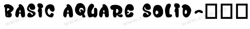 basic aquare solid字体转换